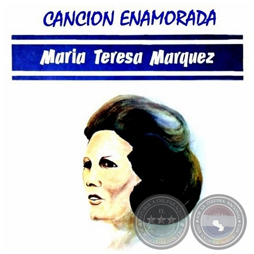 CANCIÓN ENAMORADA - MARÍA TERESA MÁRQUEZ